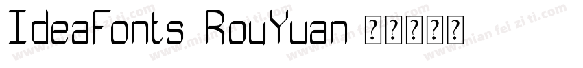 IdeaFonts RouYuan字体转换